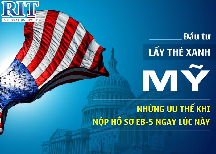 Quy trình đầu tư Định cư Mỹ EB-5 để nhận thẻ Xanh