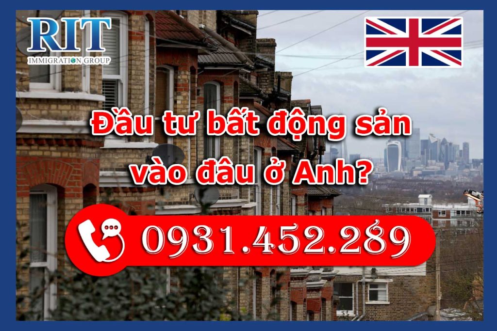 Đầu tư bất động sản vào đâu ở Anh