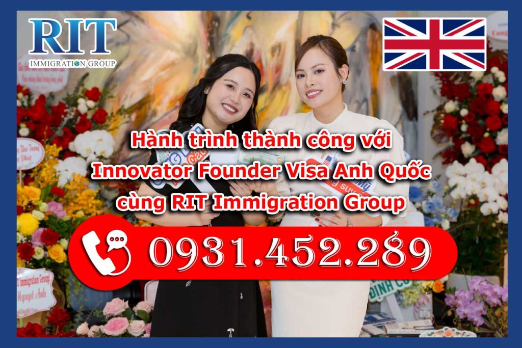 Hành trình thành công với Innovator Founder Visa Anh Quốc cùng RIT Immigration Group