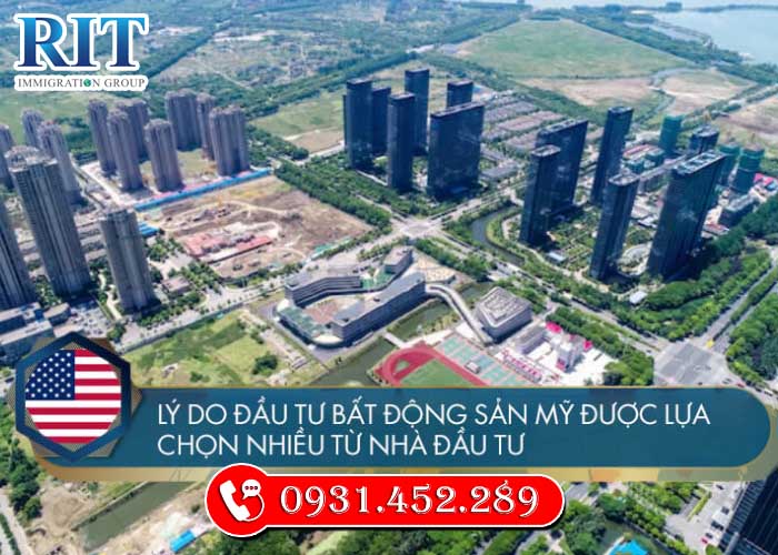 Tại sao nên lựa chọn phương án đầu tư bất động sản tại Mỹ