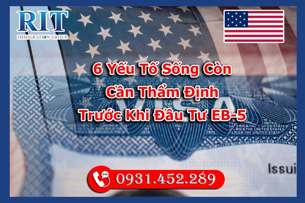 Yếu tố sống còn cần thẩm định trước khi đầu tư EB-5 lấy thẻ xanh
