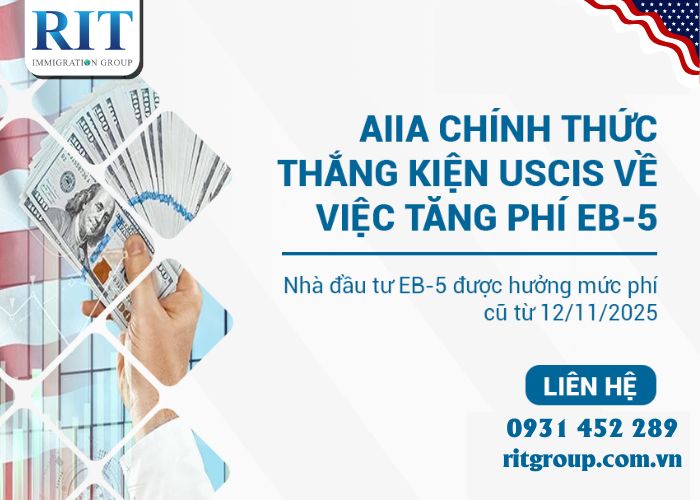 AIIA Thắng Kiện USCIS, Phí Hồ Sơ EB-5 Quay Về Mức Cũ