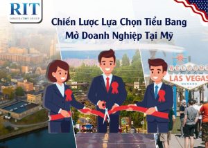 Chiến Lược Lựa Chọn Tiểu Bang Mở Doanh Nghiệp Tại Mỹ