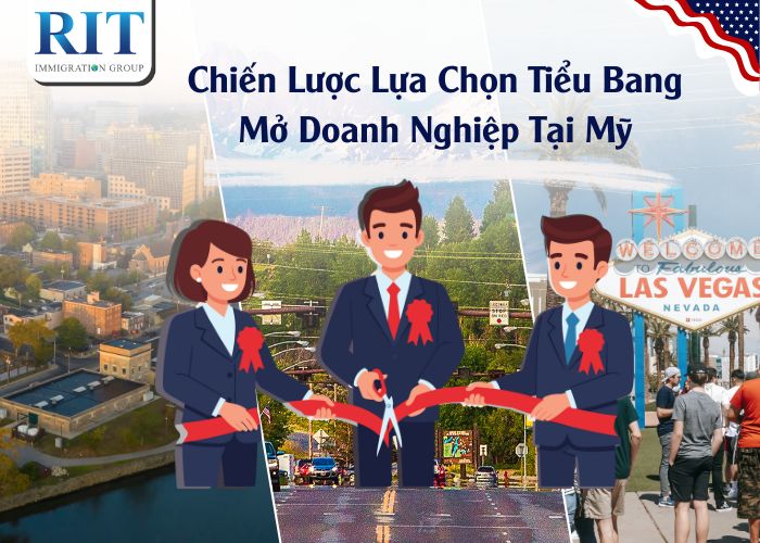 Chiến Lược Lựa Chọn Tiểu Bang Mở Doanh Nghiệp Tại Mỹ