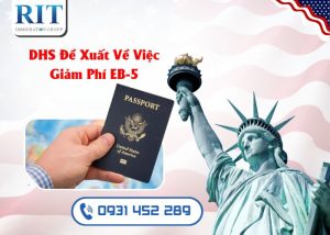 DHS Đề Xuất Về Việc Giảm Phí EB-5
