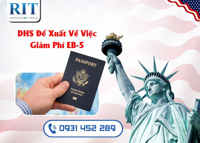 DHS Đề Xuất Về Việc Giảm Phí EB-5