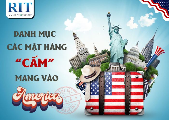 Những Thứ Cấm Mang Vào Mỹ