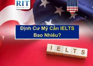 Định Cư Mỹ Cần IELTS Bao Nhiêu?