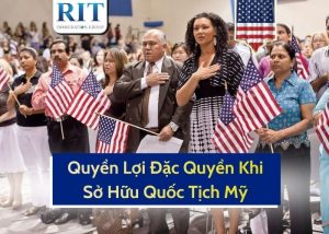 Quyền Lợi Đặc Quyền Khi Sở Hữu Quốc Tịch Mỹ