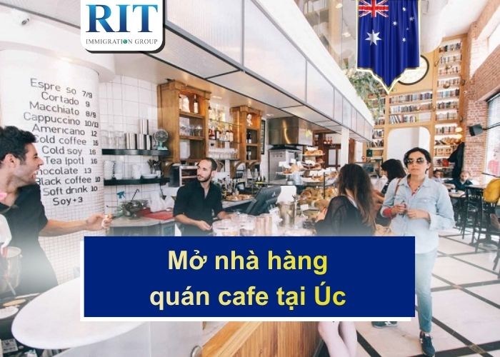 mở nhà hàng quán cafe tại Úc