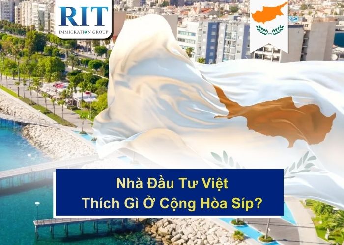 Nhà Đầu Tư Việt Thích Gì Ở Cộng Hòa Síp?