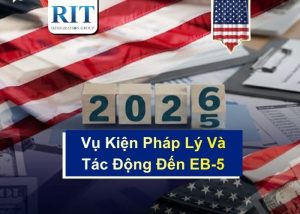 Các Vụ Kiện Pháp Lý Và Tác Động Đến Chương Trình EB-5