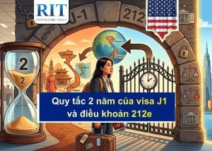 Quy tắc 2 năm của visa J1 và điều khoản 212e