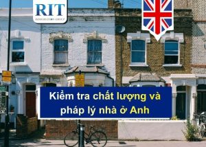 Bí quyết kiểm tra chất lượng và pháp lý khi mua nhà tại Anh Quốc