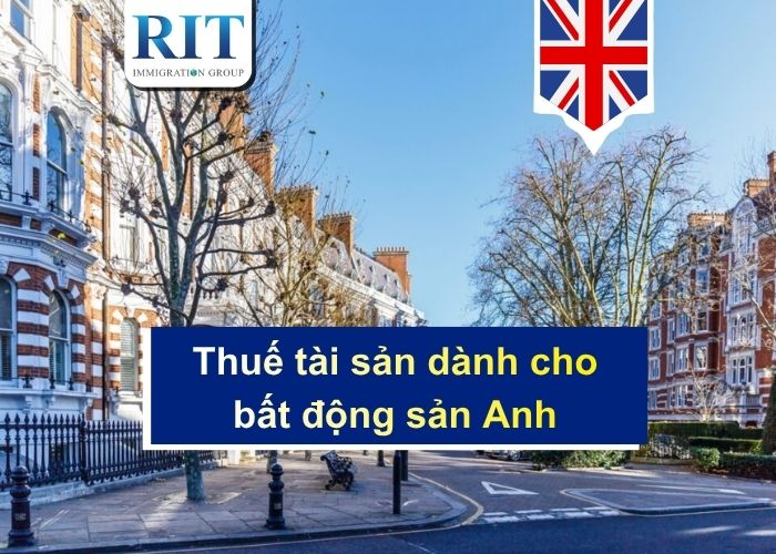 Thuế tài sản và chiến lược hạn chế đầu cơ bất động sản tại Anh Quốc