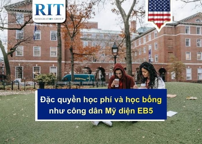 Đặc quyền học phí và học bổng như công dân Mỹ diện EB5