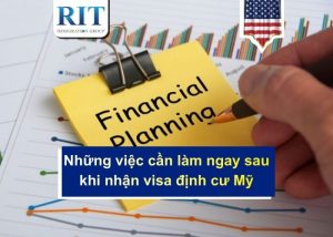 Những việc cần làm ngay sau khi nhận visa định cư Mỹ