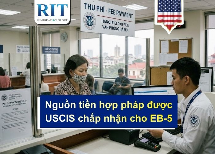 Các nguồn tiền hợp pháp được USCIS chấp nhận cho EB-5