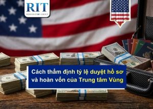 Cách thẩm định tỷ lệ duyệt hồ sơ và hoàn vốn của Trung tâm Vùng