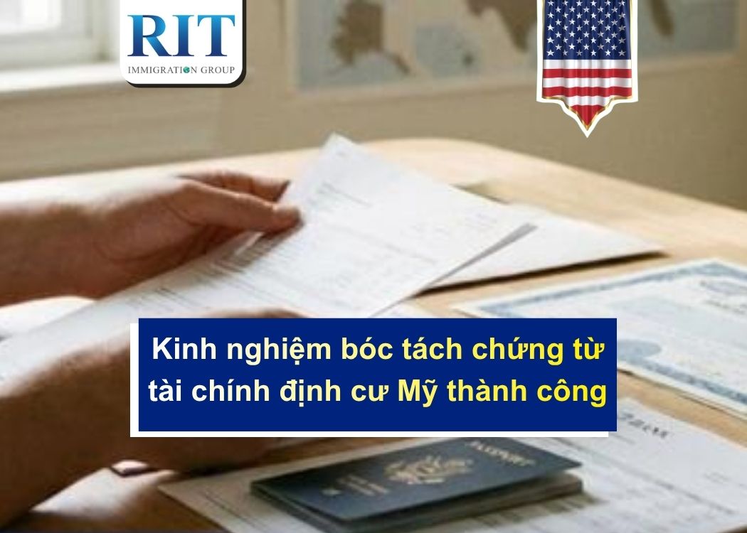 Kinh nghiệm bóc tách chứng từ tài chính định cư Mỹ thành công