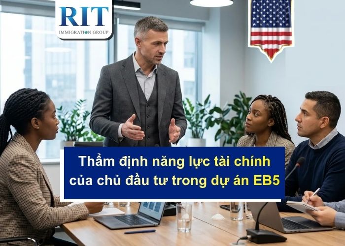 Thẩm định năng lực tài chính của chủ đầu tư trong dự án EB5
