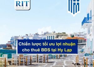 Chiến lược tối ưu lợi nhuận cho thuê BĐS tại Hy Lạp