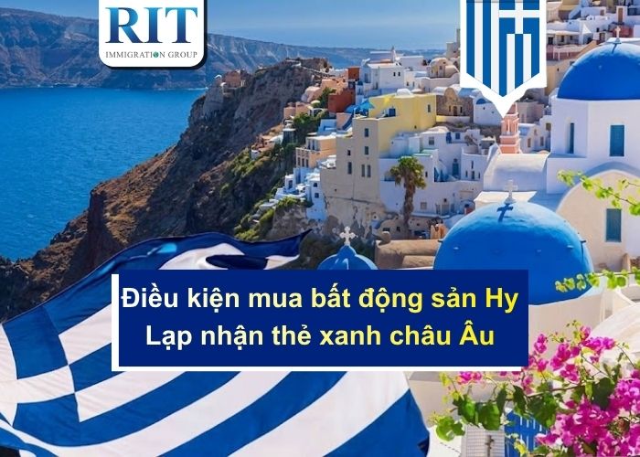 Điều kiện mua bất động sản Hy Lạp nhận thẻ xanh châu Âu
