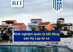 Kinh nghiệm quản lý bất động sản Hy Lạp từ xa
