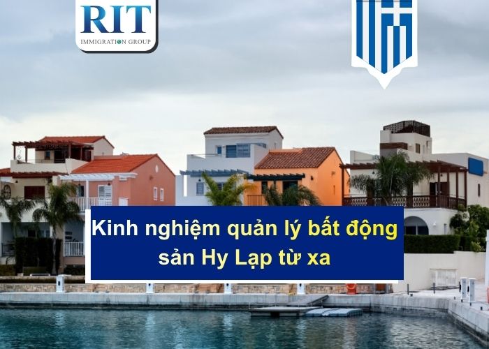 Kinh nghiệm quản lý bất động sản Hy Lạp từ xa
