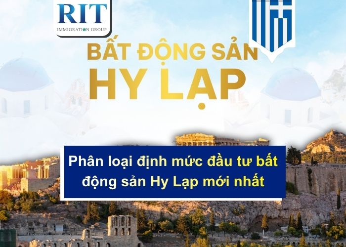Phân loại định mức đầu tư bất động sản Hy Lạp mới nhất